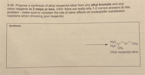 Solved 9.56 Propose a synthesis of ethyl neopentyl ether | Chegg.com