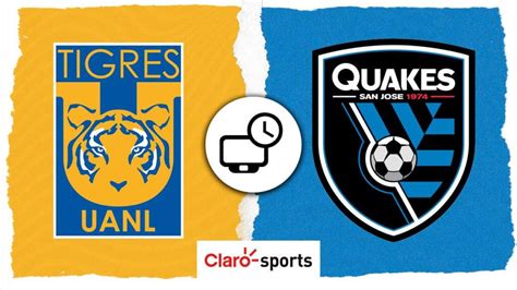 Tigres vs San Jose Earthquakes en vivo Horario y dónde ver hoy el