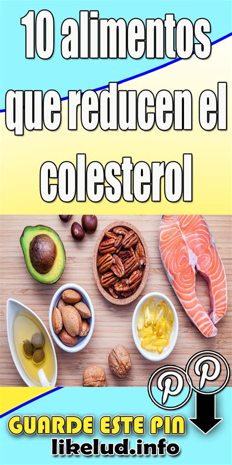 10 Alimentos Que Reducen El Colesterol Alimentación Saludable Colesterol Salud Alimentos