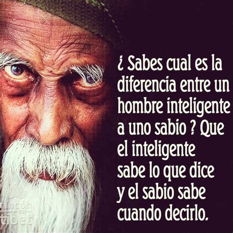 Sabes Cual Es La Diferencia Entre Un Hombre Inteligente A Uno Sabio