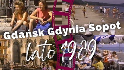 Gdańsk Gdynia Sopot Lato 1989 roku na archiwalnym filmie Historia