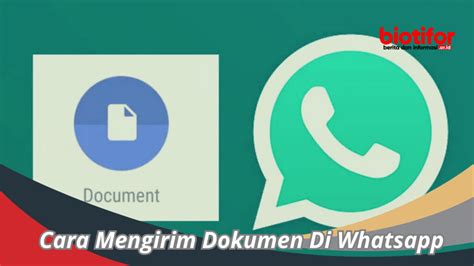 Cara Mengirim Dokumen Di Whatsapp Dengan Mudah Biotifor