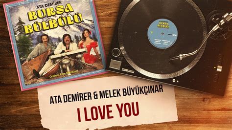 Ata Demirer Melek B Y K Nar I Love You Official Audio Video