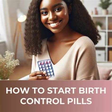 How To Start Birth Control Pills A Step By Step Guide For Beginners