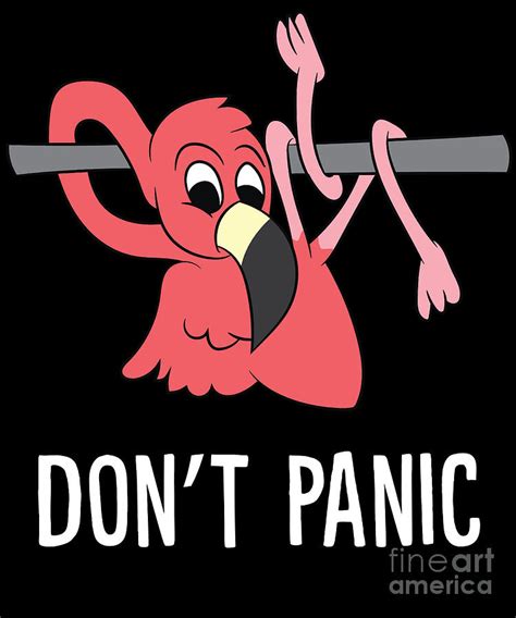 Dont Panic Funny Flamingo Digital Art By Eq Designs Fine Art America