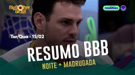 Veja Tudo O Que Rolou Na Noite Madrugada De Quarta Dia 15 02 No BBB23