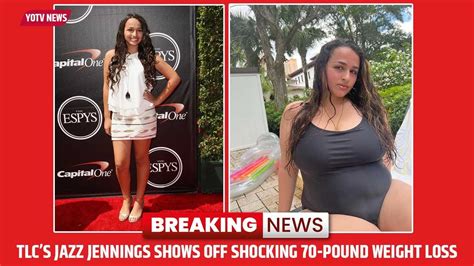 Tlcs Jazz Jennings Shows Off Shocking 70 Pound Weight Loss Youtube