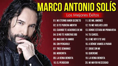 MARCO ANTONIO SOLÍS ÉXITOS SUS MEJORES MIX MARCO ANTONIO SOLÍS 30