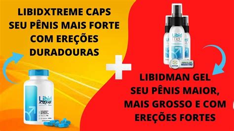 Libidxtreme Caps And Libidman Gel Tratando A Disfunção ErÉtil Youtube