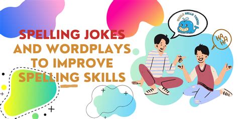 Spelling Jokes And Wordplays To Improve Spelling Skills