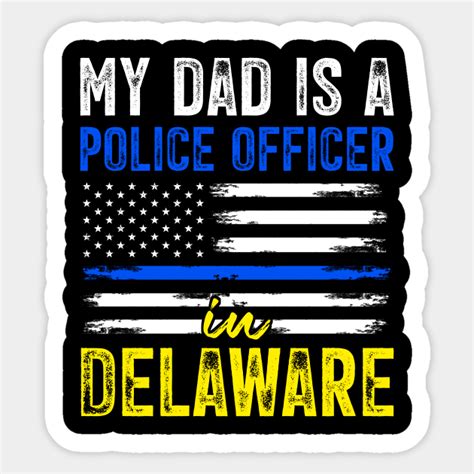 Delaware Police Officer Dad Delaware Police Officer Dad Sticker