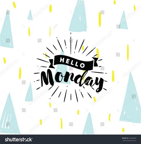 Hello Monday Inspirational Quote Typography Calendar Stock Vector