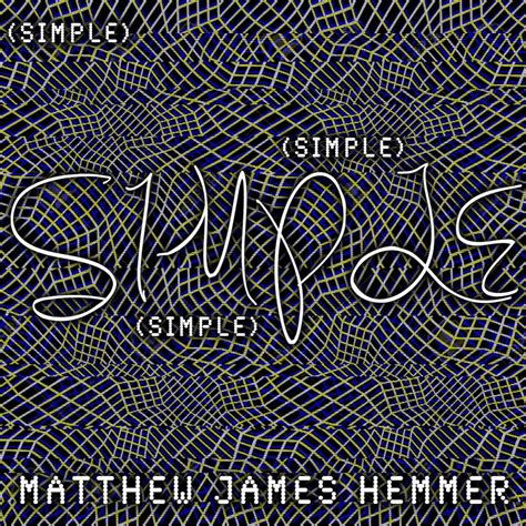Simple - Matthew James Hemmer