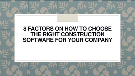 Ppt Factors On How To Choose The Right Construction Software For