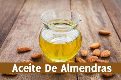 12 Beneficios Del Aceite De Almendras Dulce