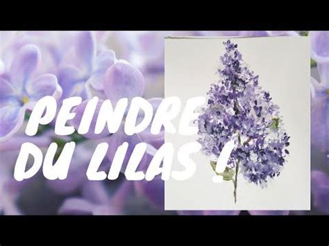 COMMENT PEINDRE FACILEMENT DU LILAS