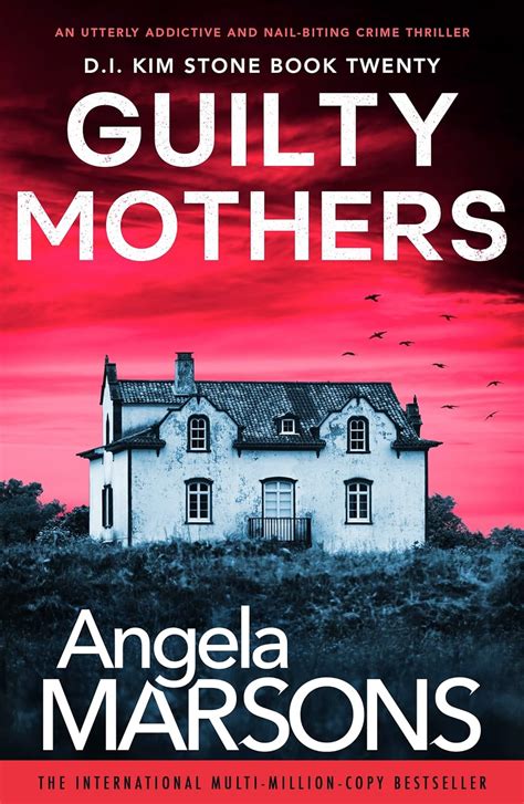 Guilty Mothers An Utterly Addictive And Nail Biting Crime Thriller