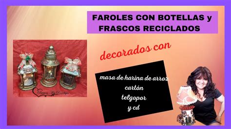 Faroles Con Botellas Y Frascos Reciclados Decorados Con Mi Masa De