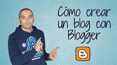 C Mo Crear Un Blog Con Blogger Tutorial Youtube