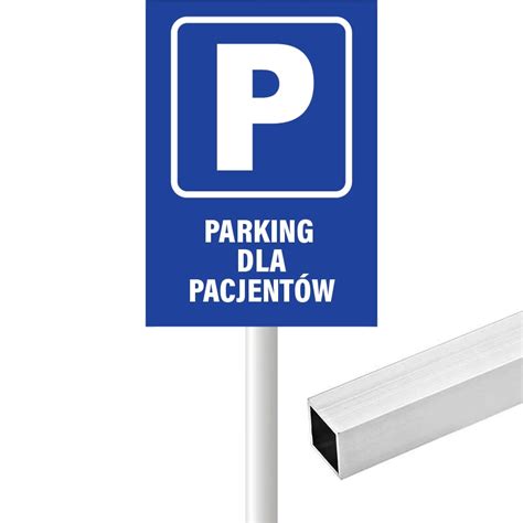 Tablica Parking Dla Pacjent W Niska Cena Na Allegro Pl