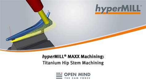 Hypermill Maxx Machining Titanium Hip Stem Machining Youtube