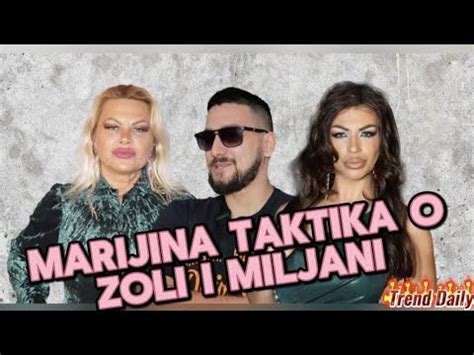 Evo Ta Se Krije Iza Marijine Podr Ke Miljani I Zoli Sve Je Taktika