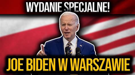 Joe Biden W Warszawie Przem Wienie Prezydenta Usa Studio Wydanie