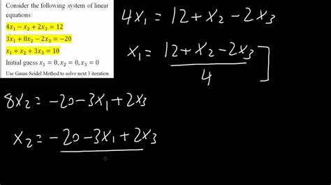 Gauss Seidel Method 3 Iterations By Hand Example Youtube