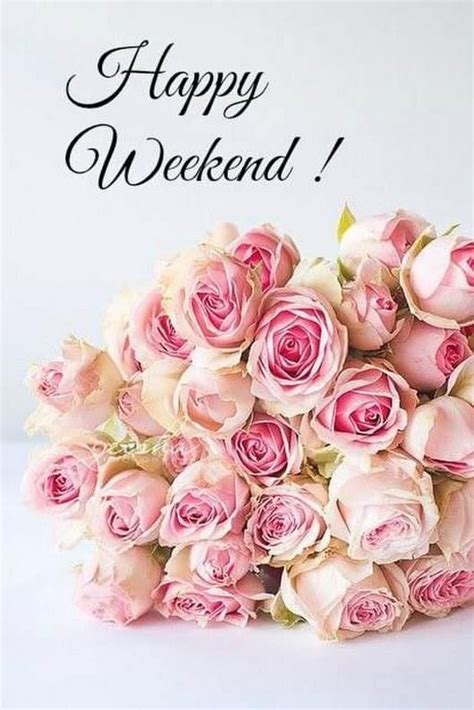 Pin By Yolanda Huerta On Saludos Y Felicitaciones Happy Weekend