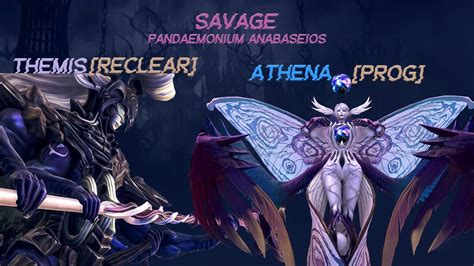 Pandaemonium Anabaseios Savage Themis Reclear P S Athena Prog