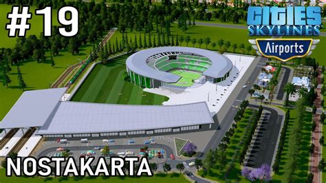 Membangun Stadion Pertama Di Nostakarta Cities Skylines Indonesia