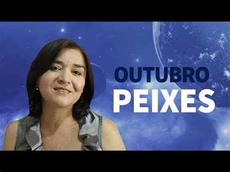 Peixes HorÓscopo Mensal Outubro Vídeo Dailymotion