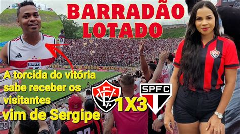 VITÓRIA 1X3 SÃO PAULO A TORCIDA FEZ A SUA PARTE LOTOU O BARRADÃO