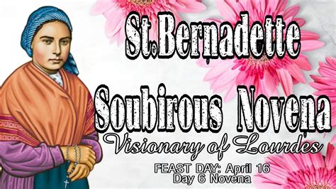 St Bernadette Soubirous Novena Day 6 Patron Of Bodily Illnesses