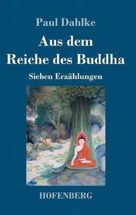 Aus Dem Reiche Des Buddha Paul Dahlke Boeken Bol