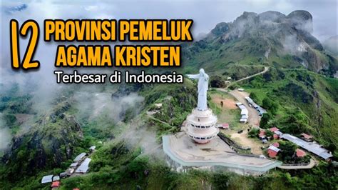 Daftar 12 Provinsi Pemeluk Agama Kristen Terbesar Di Indonesia YouTube