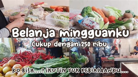 Belanja Mingguan Hemat Ribu Untuk Orang Caraku Atur Uang Supaya