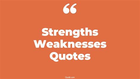 The 35+ Strengths Weaknesses Quotes Page 13 - ↑QUOTLR↑