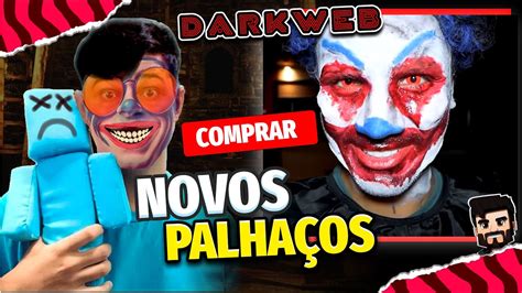 COMPRANDO NOVOS PALHAÇOS da DEEP WEB do ZOZO DARK WEB YouTube