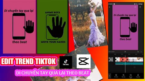 Cách Edit Trend Di Chuyển Tay Theo Beat Nhạc Cực Hot Tiktok Capcut