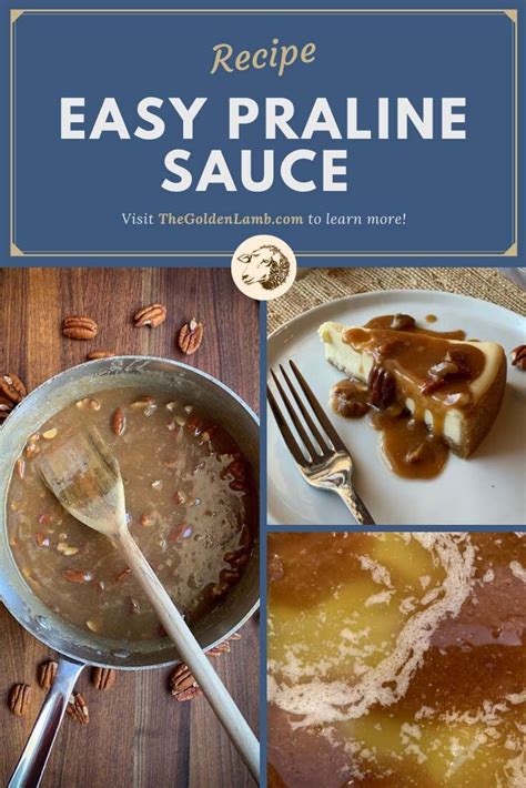 Easy Pecan Praline Sauce Recipe The Golden Lamb Recipe Praline Sauce Recipe Praline Sauce