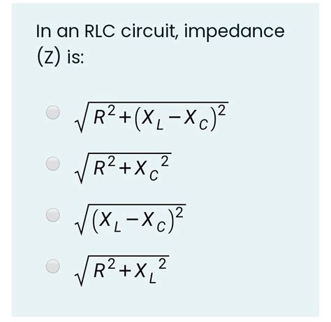 Solved In An Rlc Circuit Impedance Z Is R Xl Xc Chegg