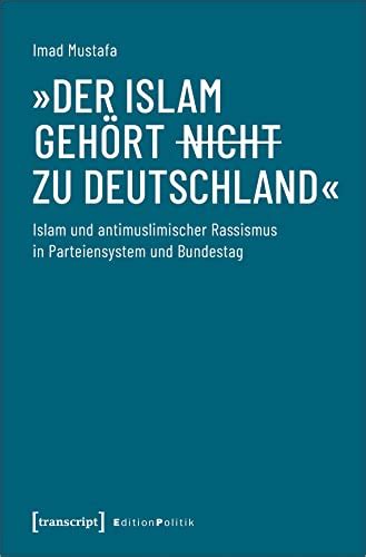 Der Islam gehört nicht zu Deutschland Islam und antimuslimischer