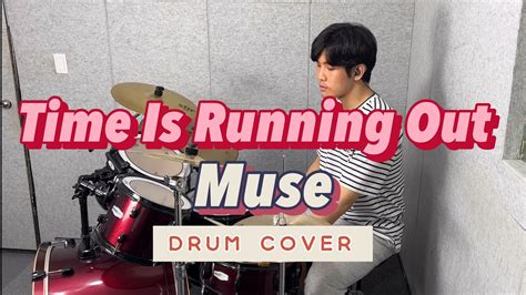 Muse Time Is Running Out Drum Cover 드럼커버 YouTube