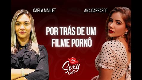 Porno O Que Tem Por TrÁs 1 Carla Mallet Sexologa Ana Carrasco Youtube