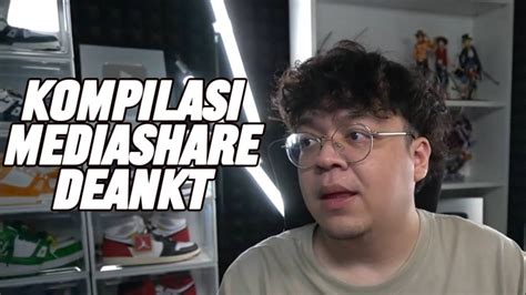 Kompilasi Mediashare Deankt Malam Mingguan Deanktdeankt Youtube