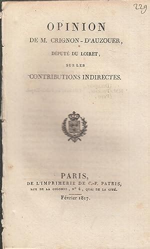 Opinion de M Crignon d Auzouer Député du Loiret sur les