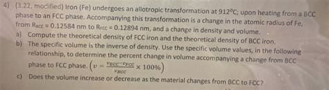 Solved Modified Iron Fe Undergoes An Allotropic Chegg