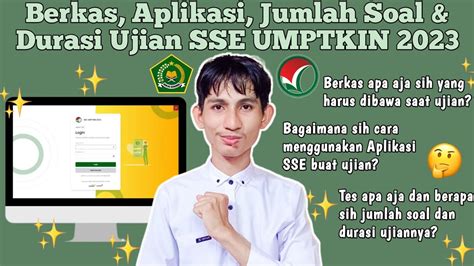 BERKAS TUTORIAL APLIKASI TEST SOAL DURASI UJIAN SSE UM PTKIN 2023