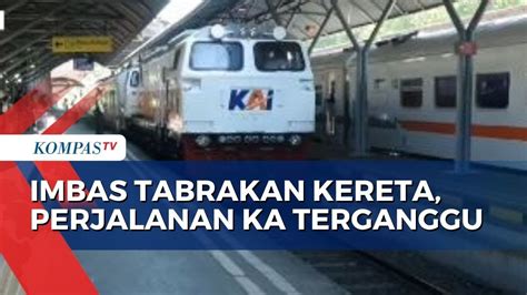 Breaking News Perjalanan Kereta Terganggu Akibat Tabrakan Ka Turangga